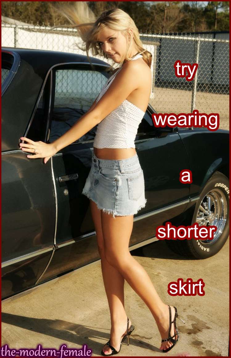 try-wearing-a-shorter-skirt-the-modern-female